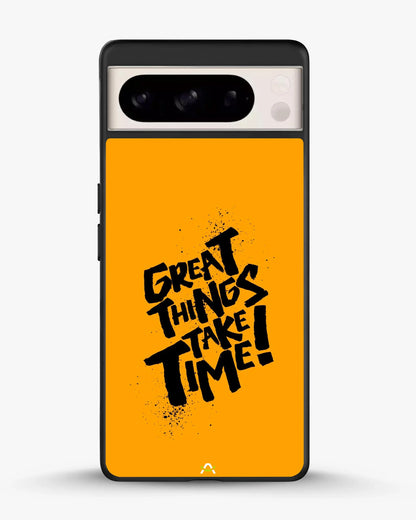 Great Things Take Time Phone Case - Bold Orange Typography for iPhone, Samsung, Pixel, OnePlus & Vivo