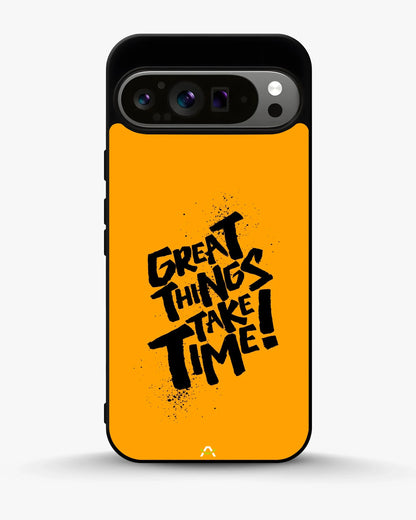 Great Things Take Time Phone Case - Bold Orange Typography for iPhone, Samsung, Pixel, OnePlus & Vivo