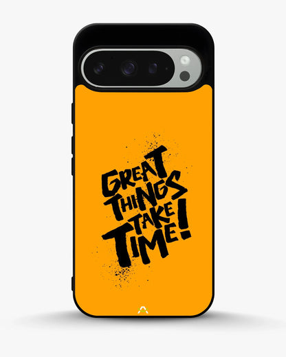 Great Things Take Time Phone Case - Bold Orange Typography for iPhone, Samsung, Pixel, OnePlus & Vivo