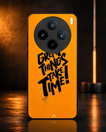 Great Things Take Time Phone Case - Bold Orange Typography for iPhone, Samsung, Pixel, OnePlus & Vivo