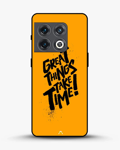 Great Things Take Time Phone Case - Bold Orange Typography for iPhone, Samsung, Pixel, OnePlus & Vivo