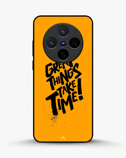Great Things Take Time Phone Case - Bold Orange Typography for iPhone, Samsung, Pixel, OnePlus & Vivo
