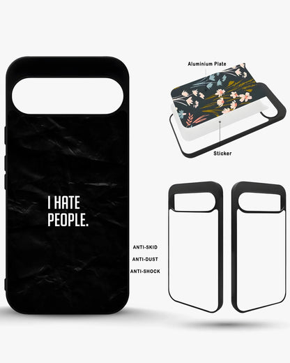 I Hate People Phone Case - Dark Humor Statement Print for iPhone, Samsung, Pixel, OnePlus & Vivo