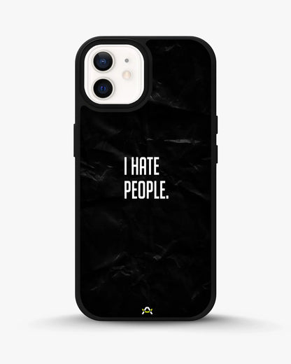 I Hate People Phone Case - Dark Humor Statement Print for iPhone, Samsung, Pixel, OnePlus & Vivo