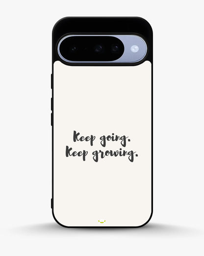 Keep Going Keep Growing Phone Case - Minimal Script Print for iPhone, Samsung, Pixel, OnePlus & Vivo