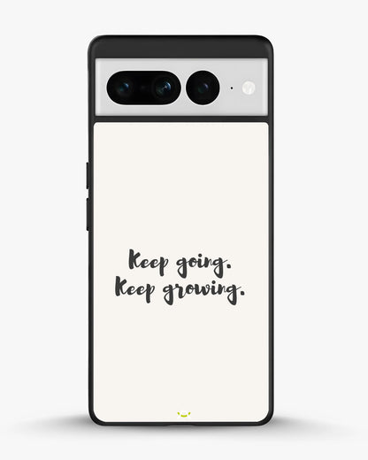 Keep Going Keep Growing Phone Case - Minimal Script Print for iPhone, Samsung, Pixel, OnePlus & Vivo