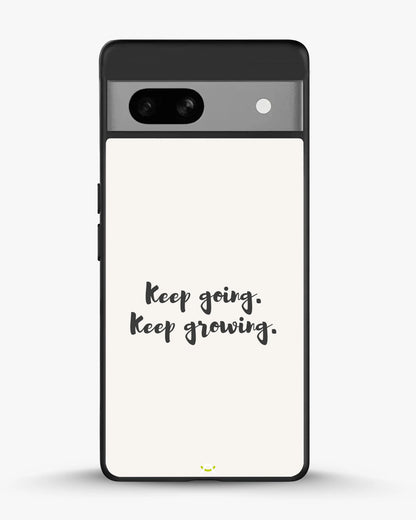 Keep Going Keep Growing Phone Case - Minimal Script Print for iPhone, Samsung, Pixel, OnePlus & Vivo