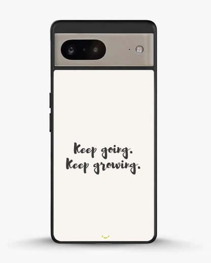 Keep Going Keep Growing Phone Case - Minimal Script Print for iPhone, Samsung, Pixel, OnePlus & Vivo