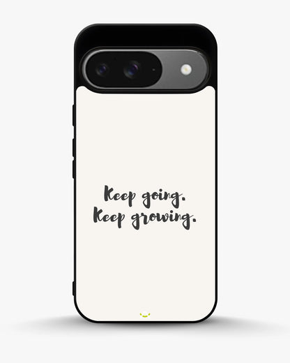 Keep Going Keep Growing Phone Case - Minimal Script Print for iPhone, Samsung, Pixel, OnePlus & Vivo