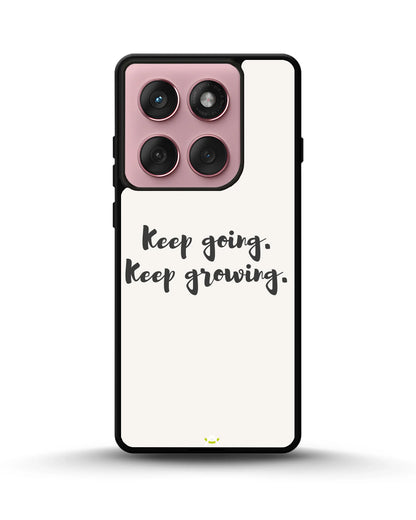 Keep Going Keep Growing Phone Case - Minimal Script Print for iPhone, Samsung, Pixel, OnePlus & Vivo