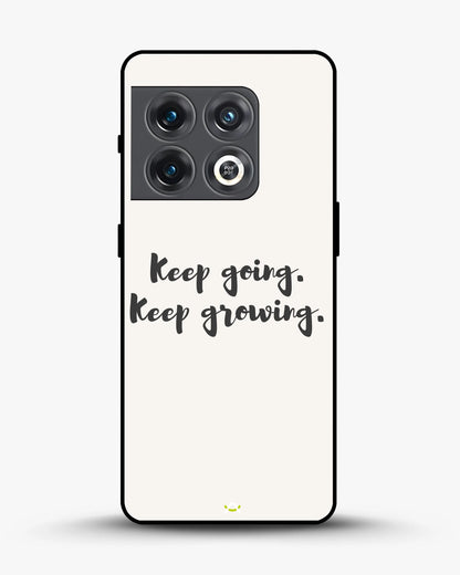 Keep Going Keep Growing Phone Case - Minimal Script Print for iPhone, Samsung, Pixel, OnePlus & Vivo