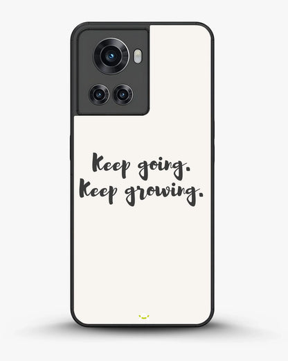 Keep Going Keep Growing Phone Case - Minimal Script Print for iPhone, Samsung, Pixel, OnePlus & Vivo