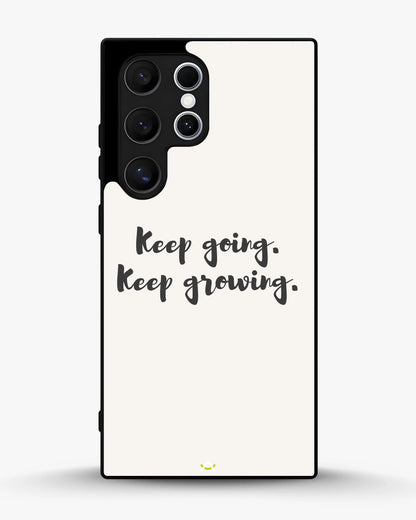 Keep Going Keep Growing Phone Case - Minimal Script Print for iPhone, Samsung, Pixel, OnePlus & Vivo