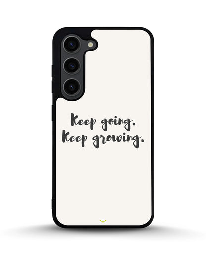 Keep Going Keep Growing Phone Case - Minimal Script Print for iPhone, Samsung, Pixel, OnePlus & Vivo