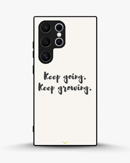 Keep Going Keep Growing Phone Case - Minimal Script Print for iPhone, Samsung, Pixel, OnePlus & Vivo