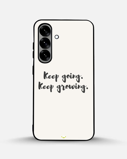Keep Going Keep Growing Phone Case - Minimal Script Print for iPhone, Samsung, Pixel, OnePlus & Vivo