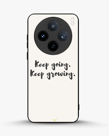 Keep Going Keep Growing Phone Case - Minimal Script Print for iPhone, Samsung, Pixel, OnePlus & Vivo
