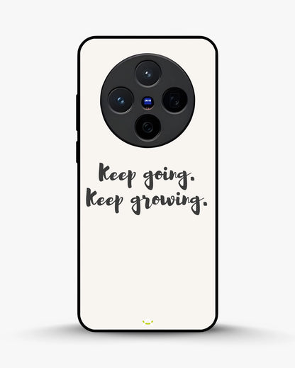 Keep Going Keep Growing Phone Case - Minimal Script Print for iPhone, Samsung, Pixel, OnePlus & Vivo